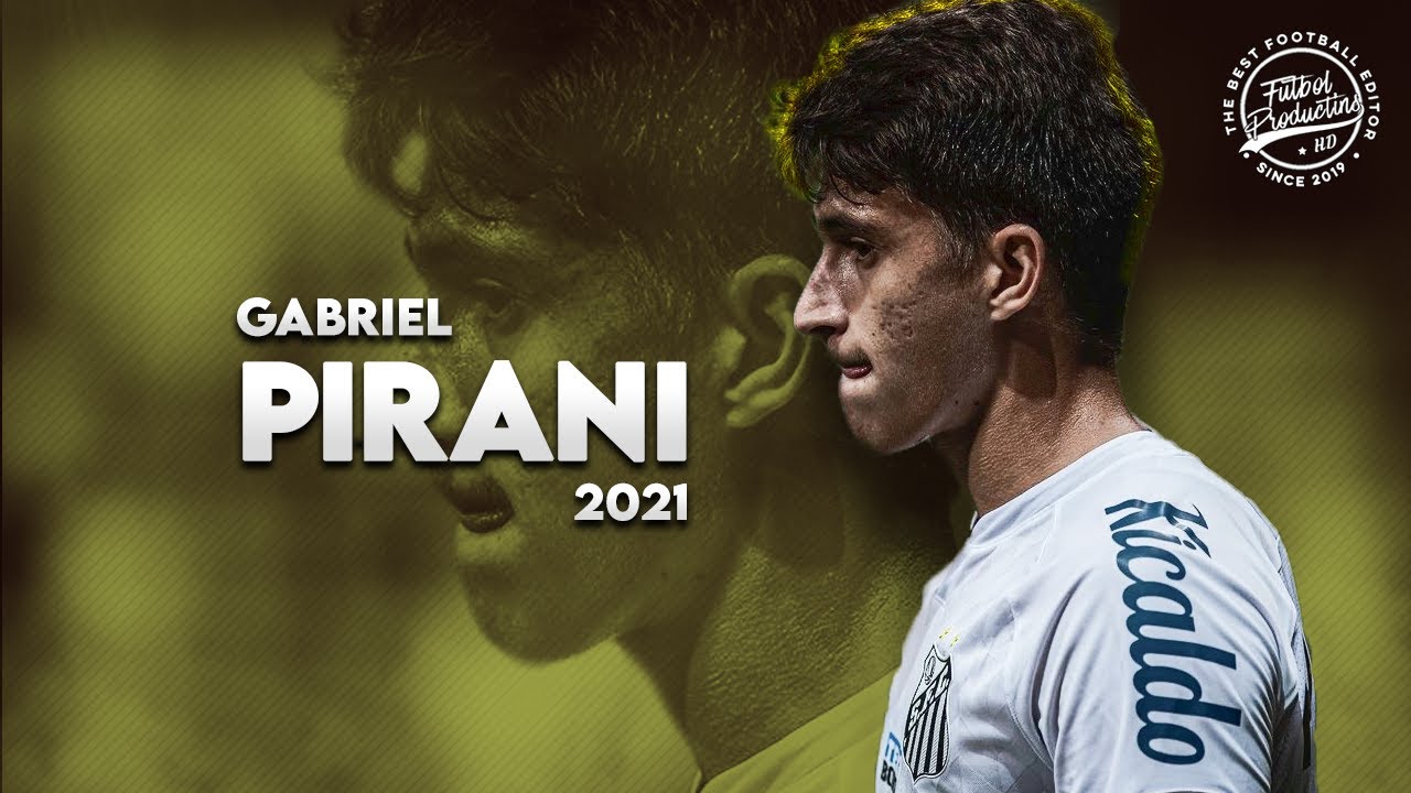 Gabriel Pirani ► Santos ● The Golden Boy ● 2021 | HD