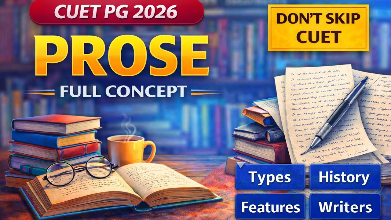 Prose Explained for CUET PG English 2026 | Types, History, Features & Major Prose Writers (Complete)
