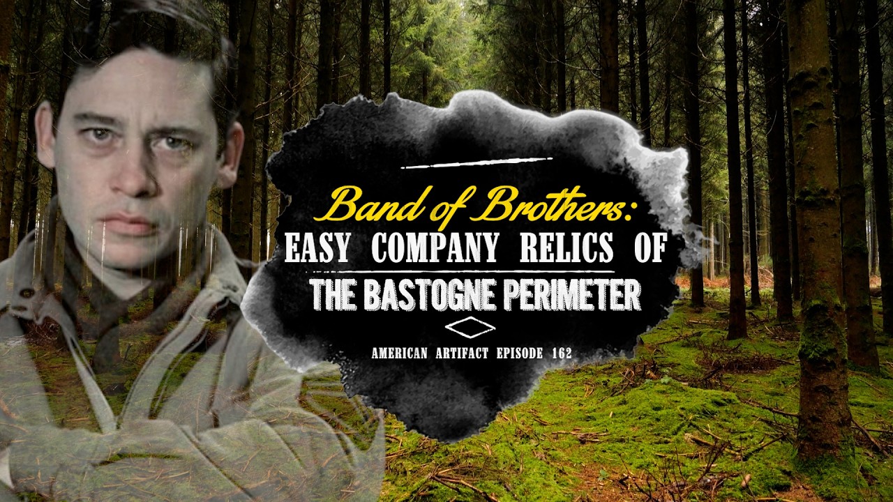 Band of Brothers: Easy Company Relics of the Bastogne Perimeter | American Artifact Episode 162