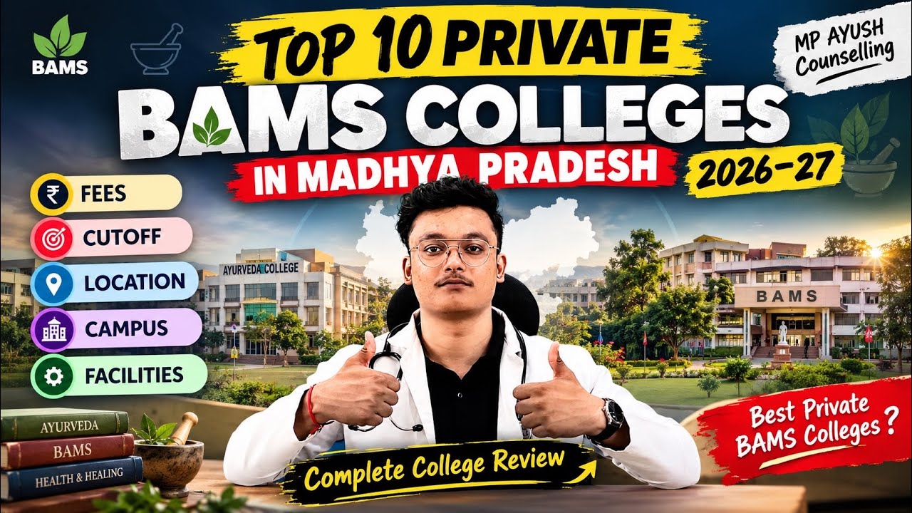 Top 10 Private BAMS Colleges in Madhya Pradesh 2026 | Fees, Cutoff, location Complete College Review