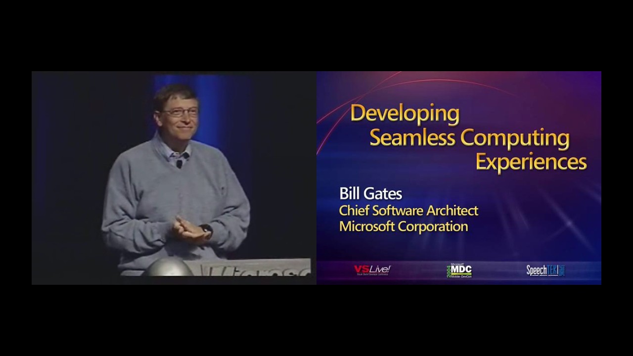 MDC 2004 - [Keynote] Developing Seamless Computing Experiences - Bill Gates - 2004/03