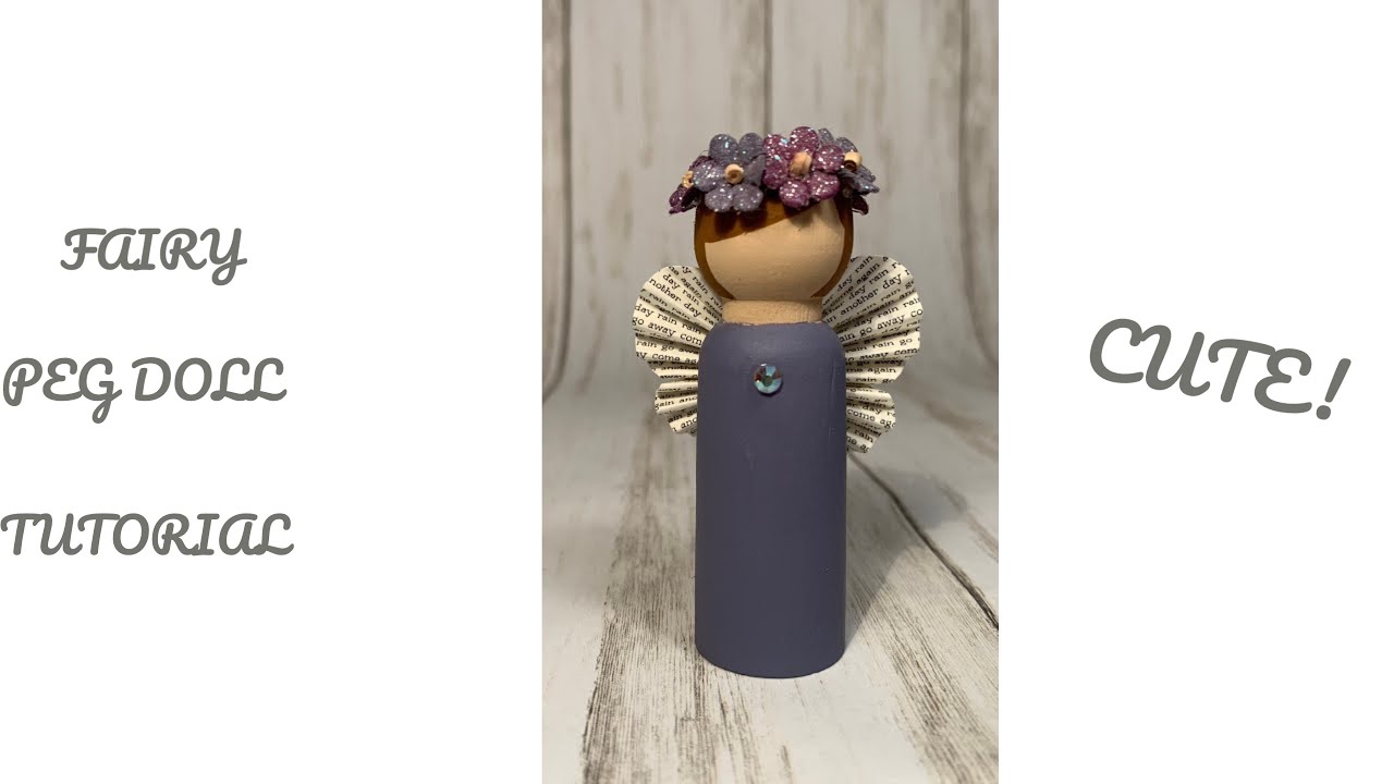 Peg Doll Fairy Tutorial