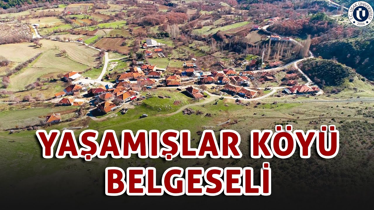 UŞAK YAŞAMIŞLAR KÖYÜ BELGESELİ