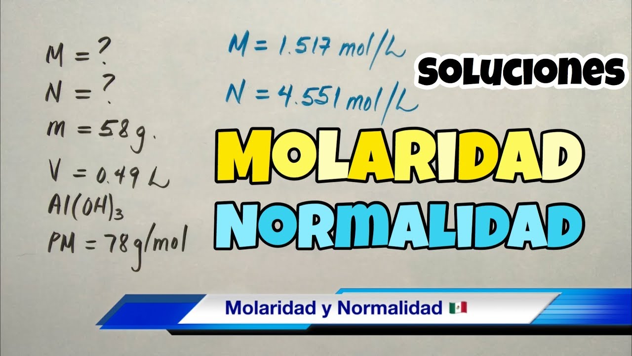 MOLARIDAD y NORMALIDAD de una Soluci&oacute;n