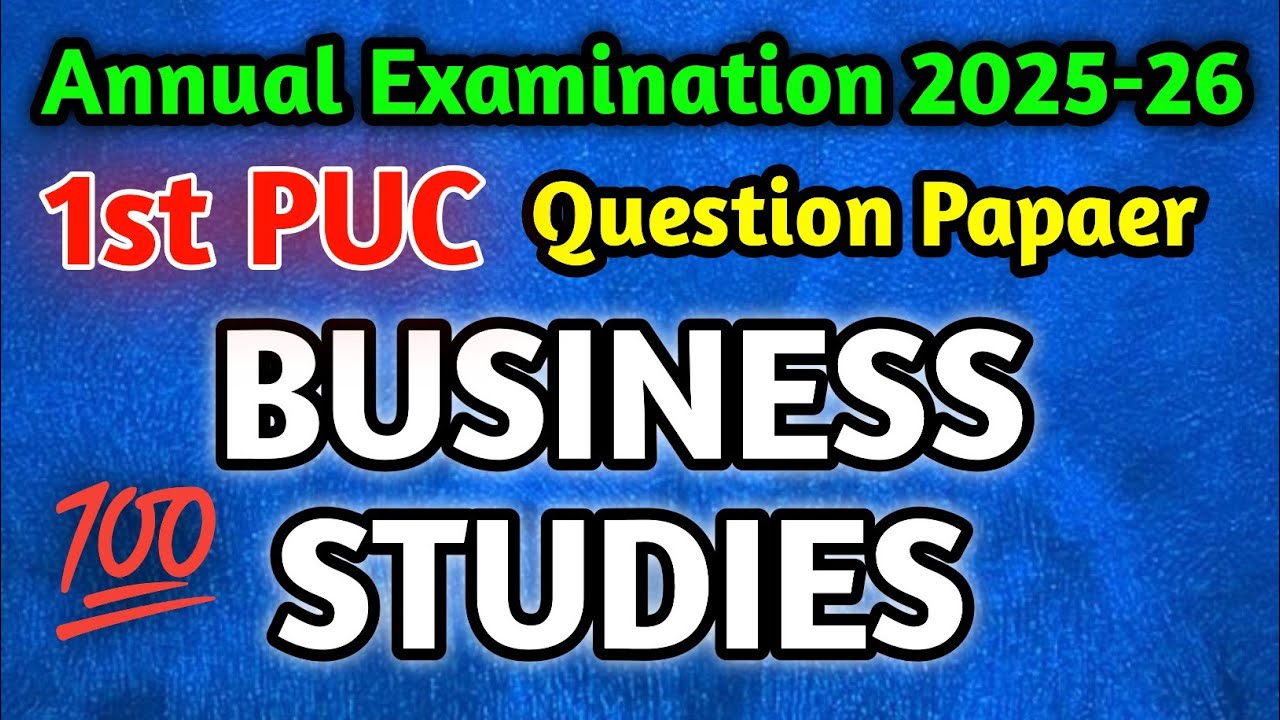 𝟭𝘀𝘁 𝗣𝗨𝗖 Business Studies examination 2025-26  Annual exam question paper💯 