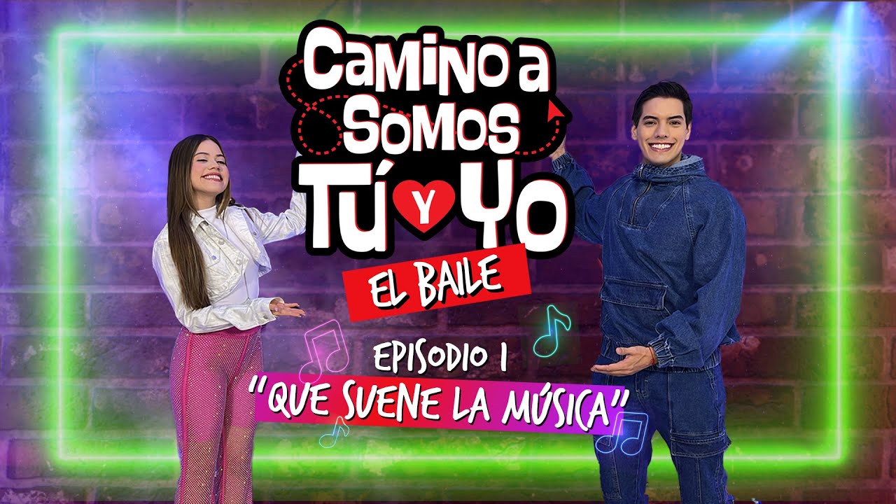 Que suene la música 💃🎶 | Camino a Somos Tú y Yo: El Baile