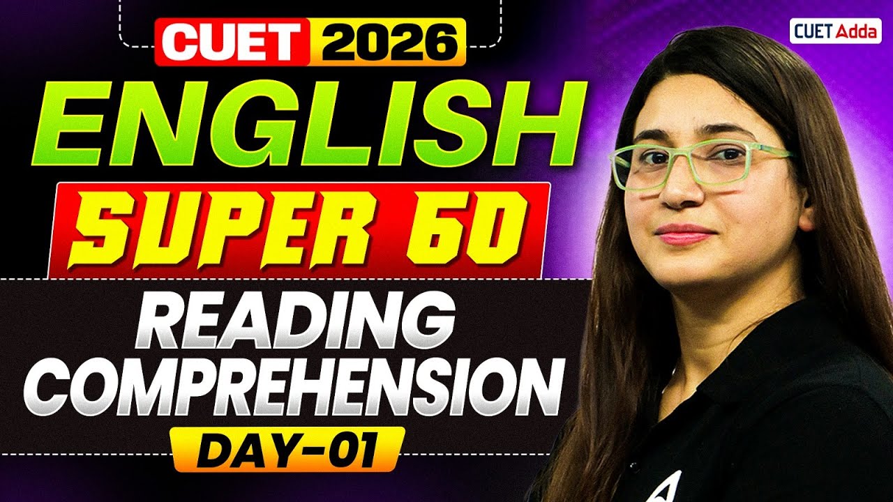 CUET 2026 English Language | Super 60 : Reading Comprehension All Concepts and Tricks | Part 01