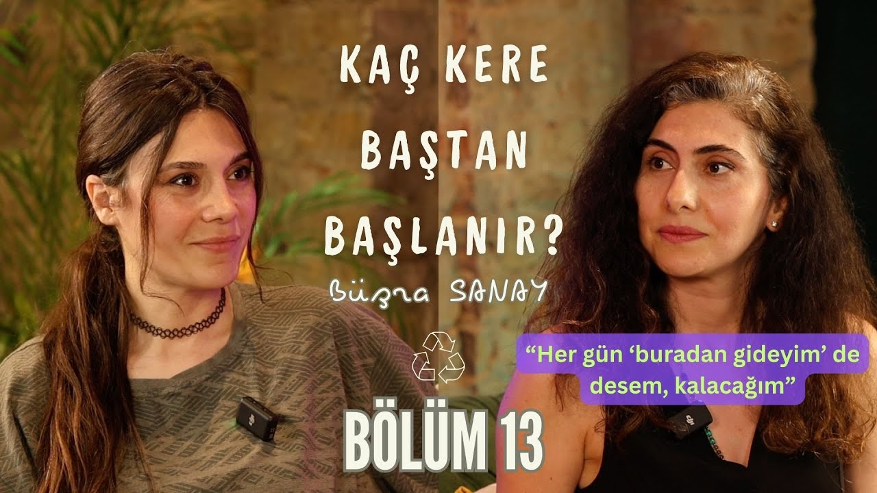 KAÇ KERE BAŞTAN BAŞLANIR? - Bölüm 13 - Gülden Aydın