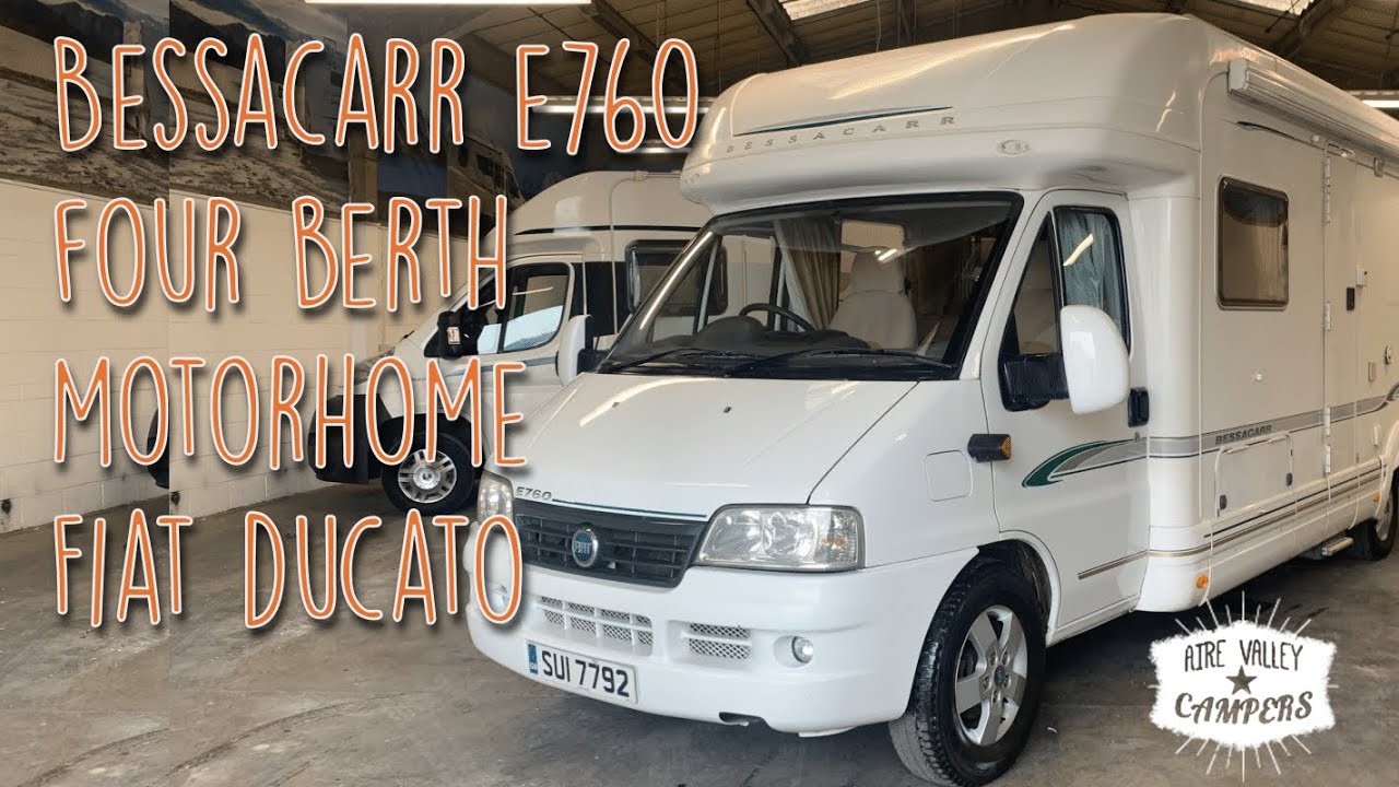 Aire Valley Campers - BESSACARR E760 FOUR BERTH MOTORHOME FIAT DUCATO TOUR