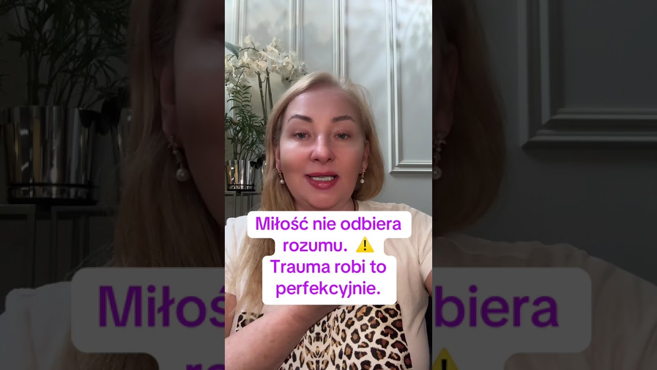Miłość nie odbiera rozumu. Trauma robi to perfekcyjnie.