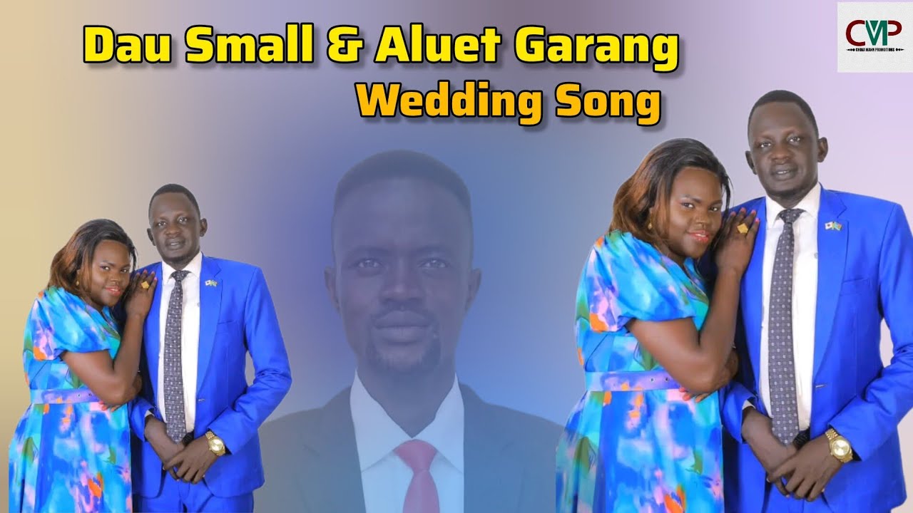 Dau Small & Aluet Garang by Marko Ahou Majook(Wedding Song)