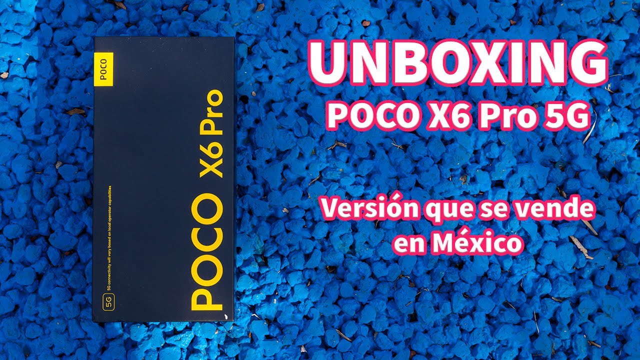 POCO X6 Pro 5G│ Unboxing en español │ Oh My Gadgets