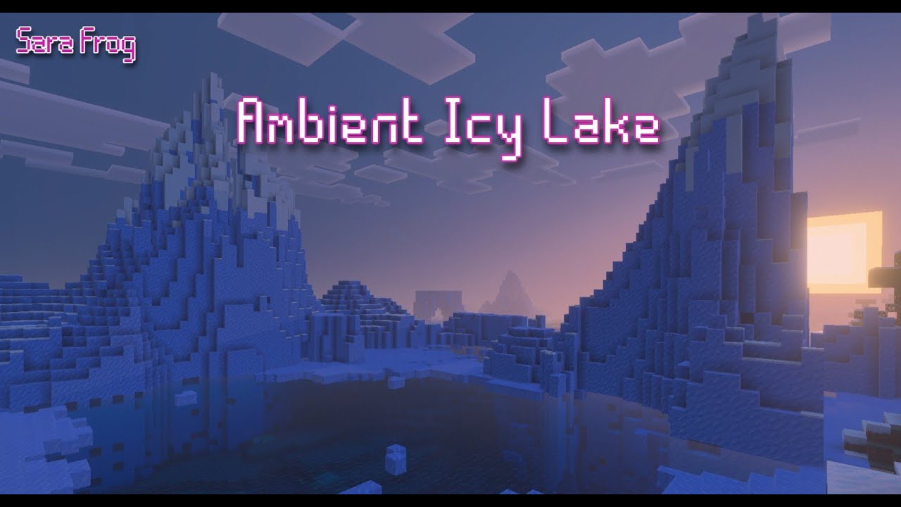 Minecraft 10 Hours of Relaxing Music and an Icy Lake - 10 Hour Loop