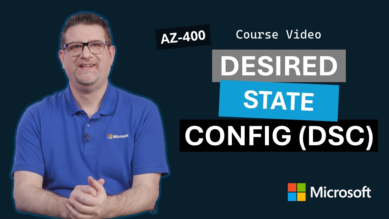Implement Desired State Configuration (DSC) | AZ-400 | Episode 21