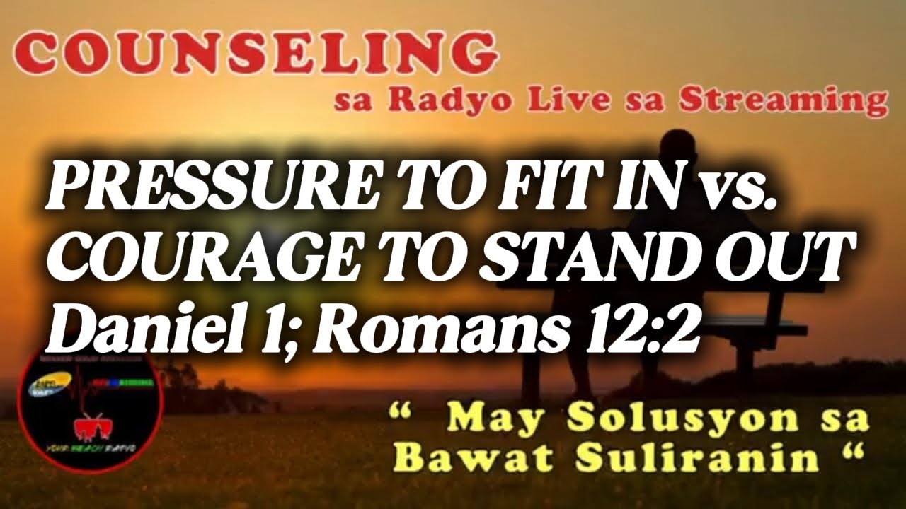 Pressure to Fit In vs Courage to Stand Out | Daniel 1 ; Romans 12:2