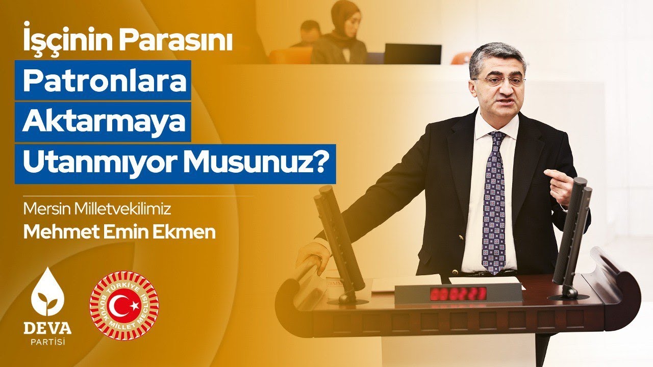 İşçinin Parasını Patronlara Aktarmaya Utanmıyor Musunuz? | Mehmet Emin Ekmen | TBMM