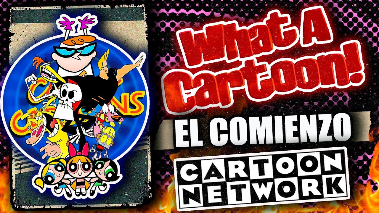 WHAT a CARTOON! El COMIENZO de la HISTORIA de CARTOON NETWORK