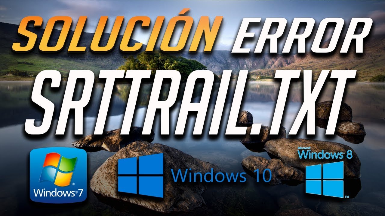 Solución Error SrtTrail.txt en Windows 10/8/7 - [Tutorial 2026]