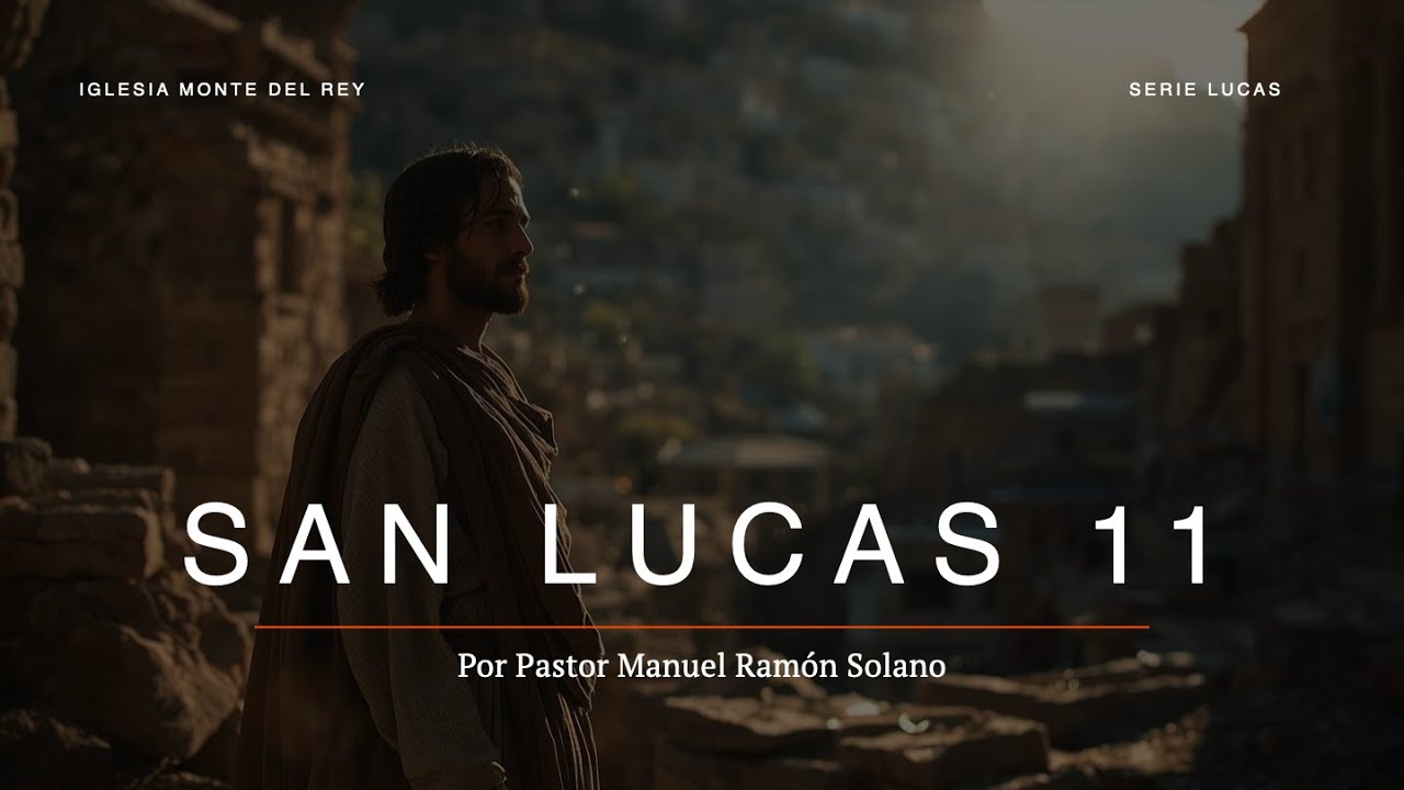 Reunión Familiar - Lucas 11 (parte 2)
