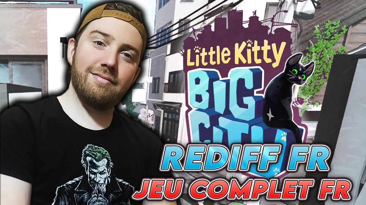 🔴😼 LITTLE KITTY, BIG CITY😼🔴 JEU SUPER CHILL [ JEU COMPLET REDIFF  FR ]