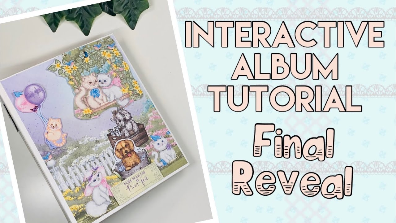 Interactive Album Step by Step ~ Final Reveal
