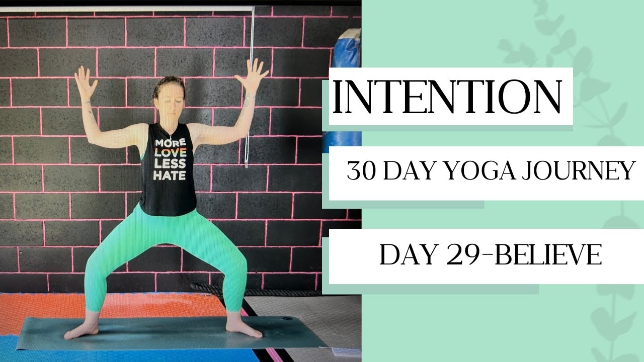Day 29 Intention :Believe