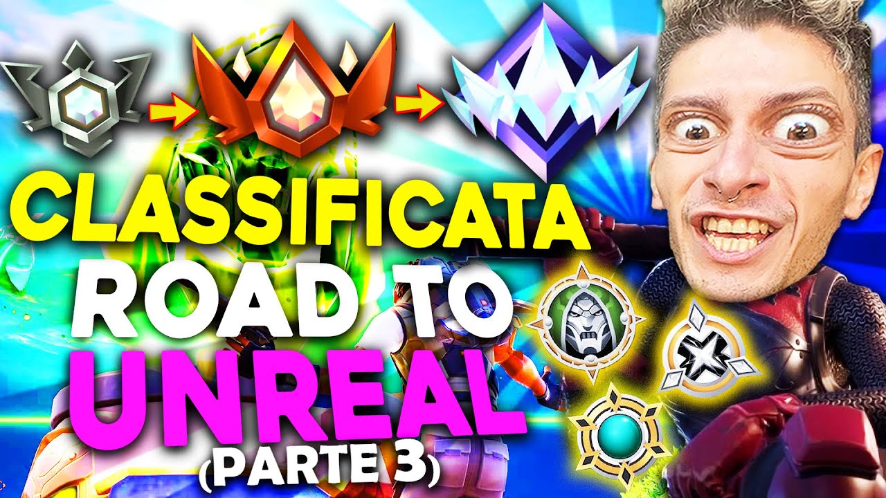 GIOCO CLASSIFICATA SU FORTNITE FINCHÉ NON ARRIVO UNREAL !! (PARTE 3)