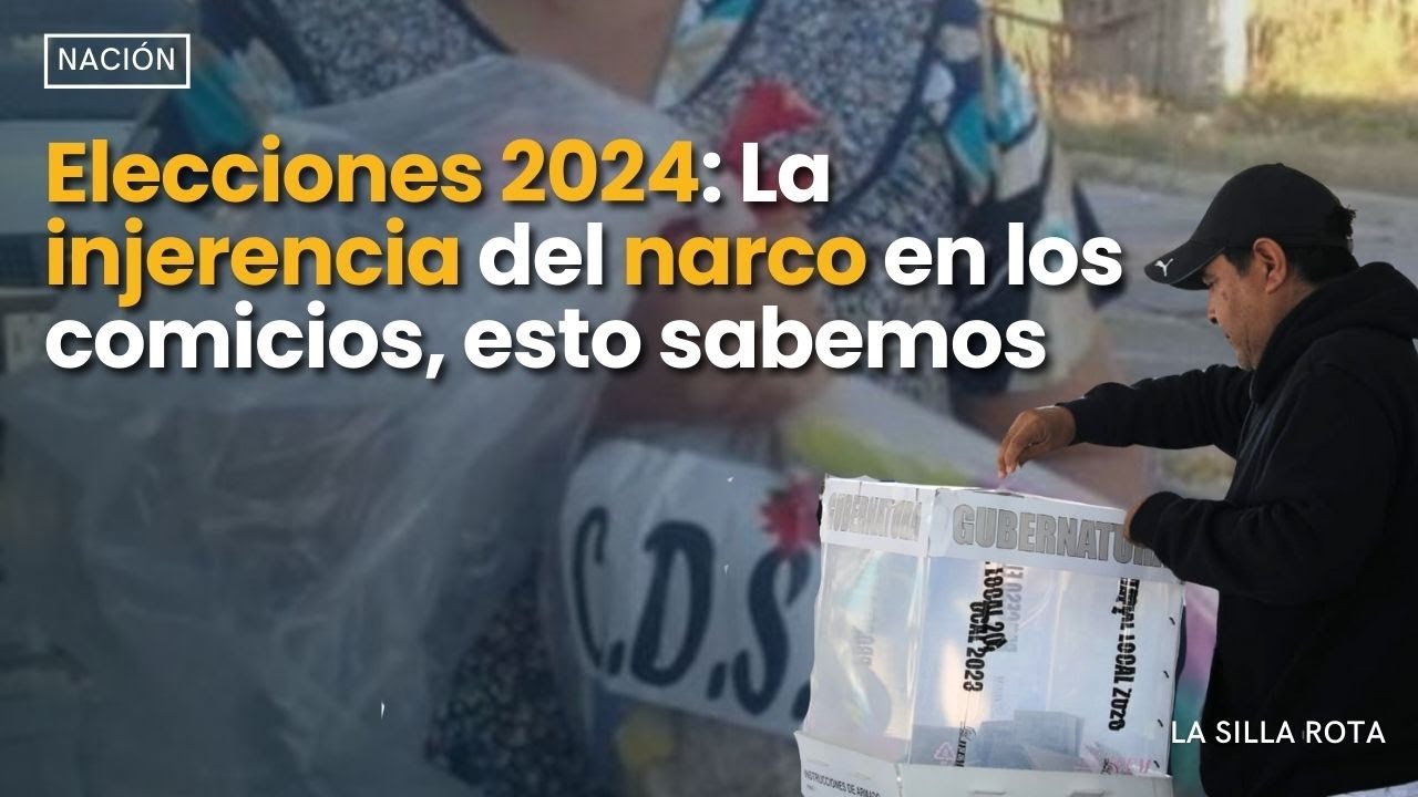 #elecciones2024 : La injerencia de los #narcos  en los comicios, esto sabemos