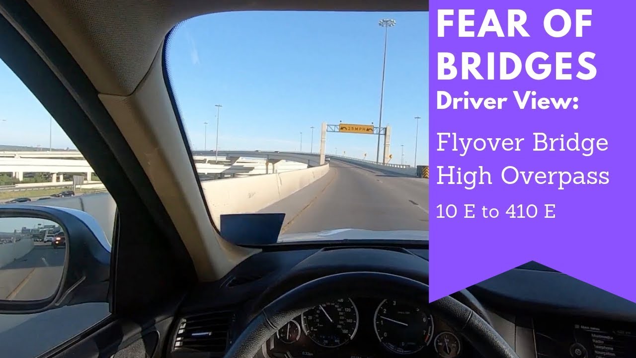 Fear of Bridges -- Highway Overpass Flyover Bridge -- 10 E to 410 E