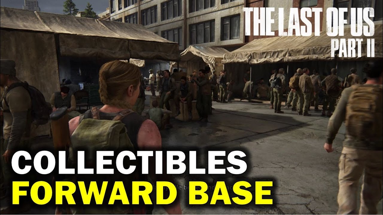 The Forward Base: All Collectibles Location | The Last Of Us 2 (Coins, Artifact & Workbench)