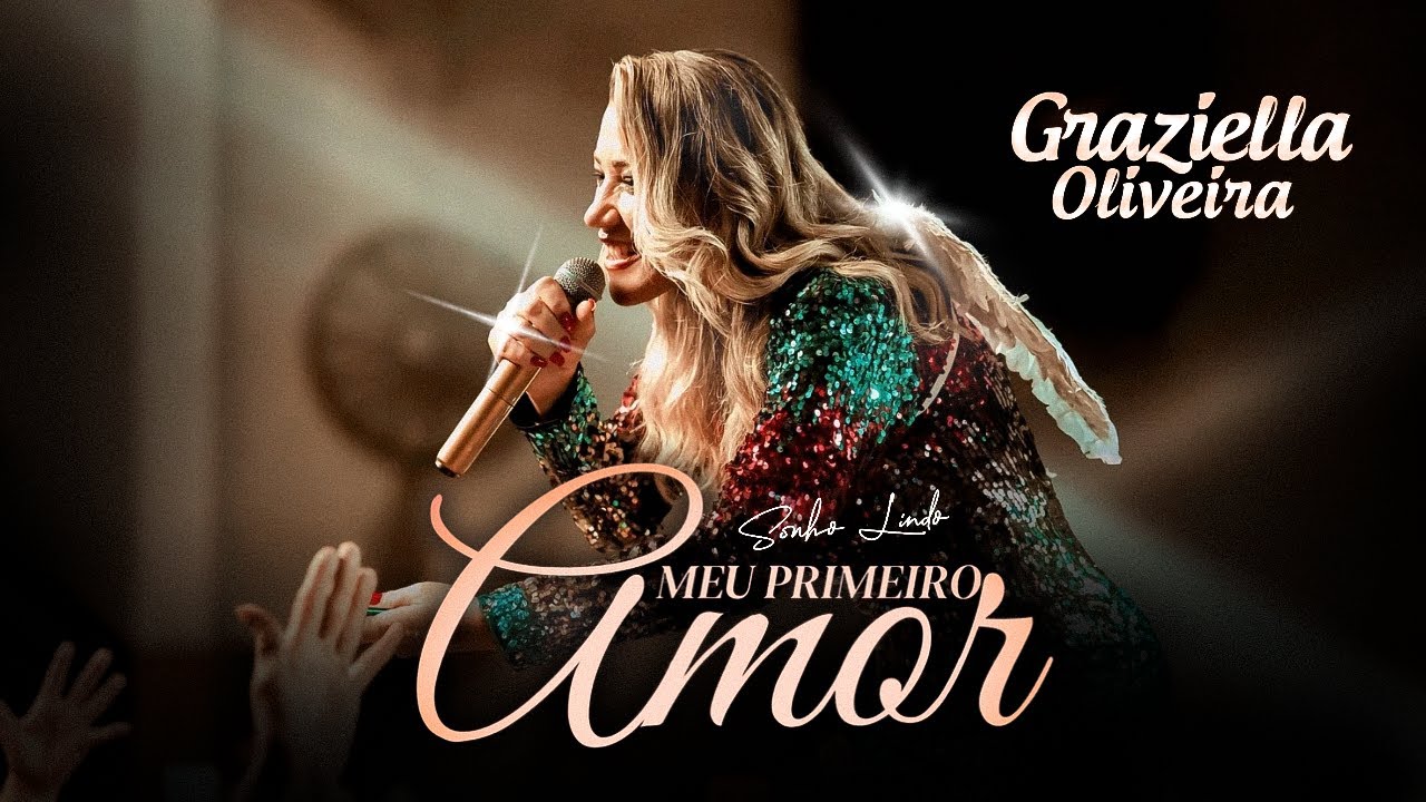 Meu Primeiro Amor (Sonho Lindo) - Graziella Oliveira
