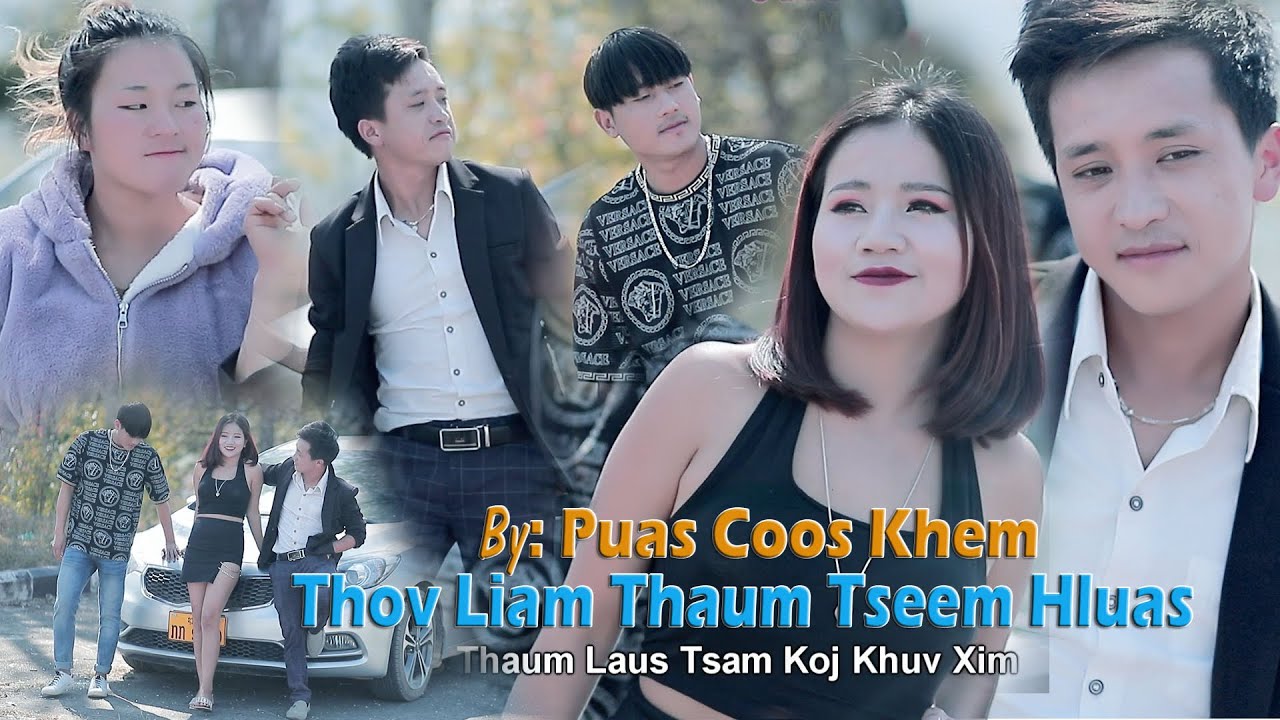 Thov Liam Thaum Hluas🌹Puas Coos Khem🌹official new song 2023