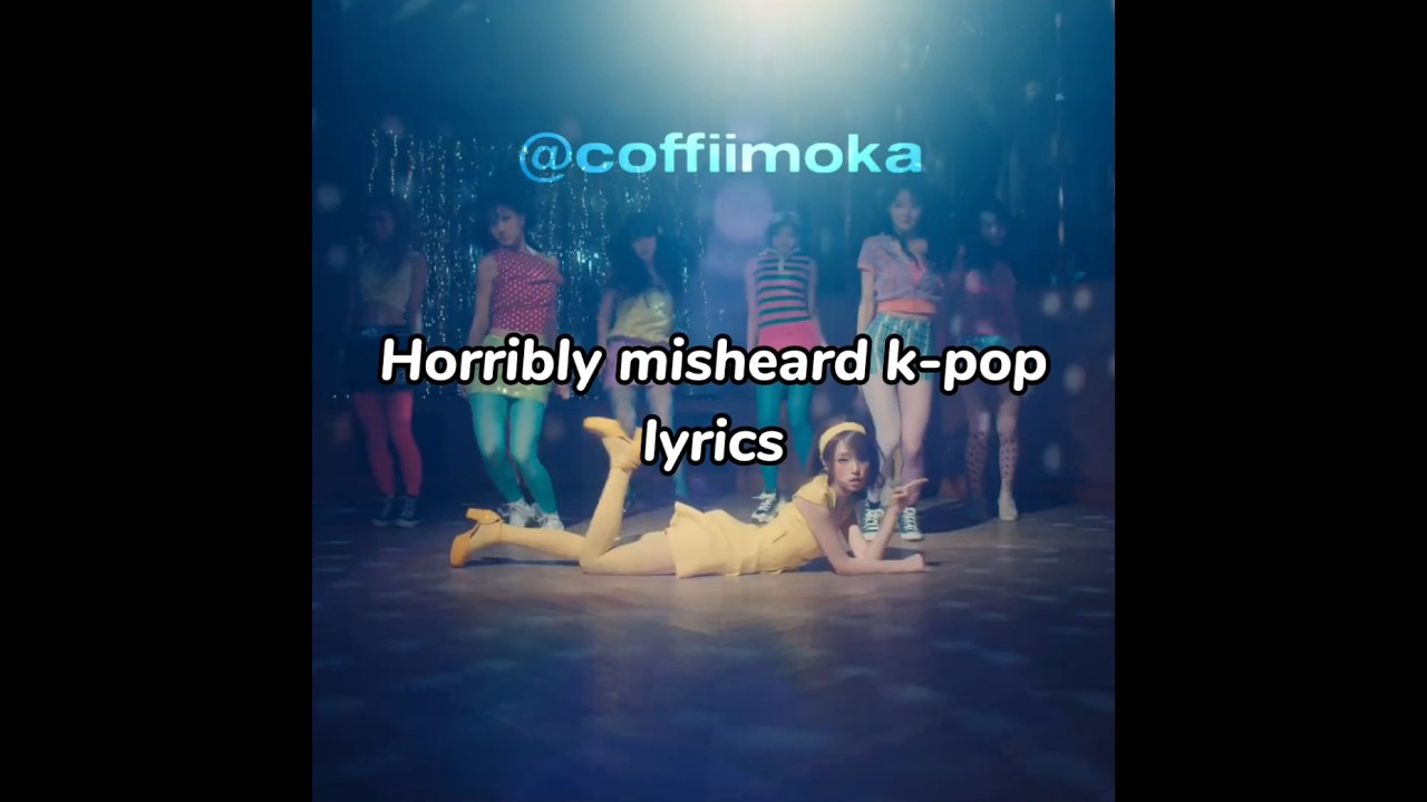 Horribly misheard k-pop lyrics #kpopidol #follow #kpopstyle #ktbuer #fyp #coffii_moka
