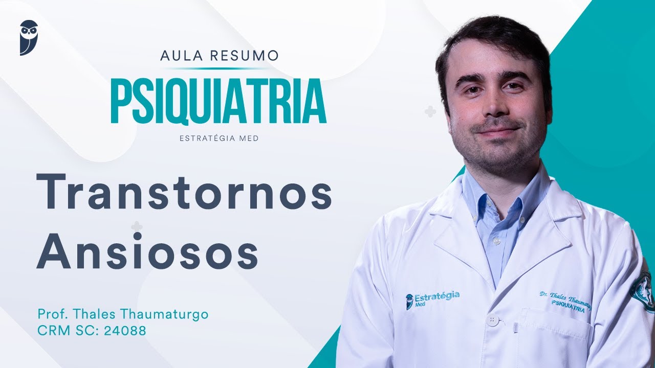 Aula Resumo - Psiquiatria - Transtornos Ansiosos