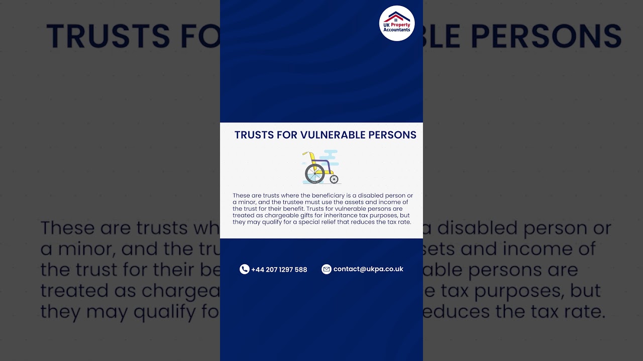 What are Trusts for vulnerable person in Inheritance Tax? #trusts #uktax #taxsavings #taxtips