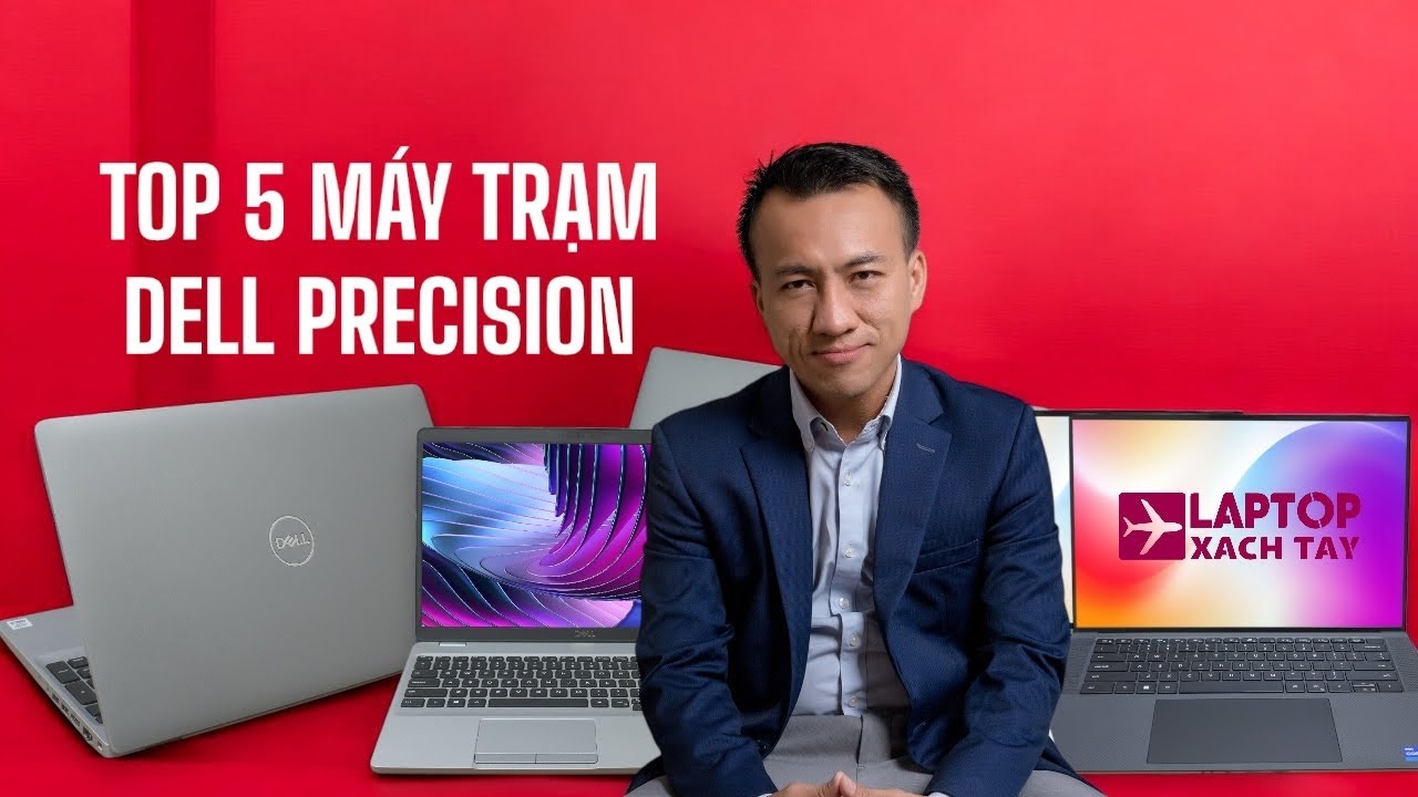 Top 5 máy trạm Dell Precision hàng đầu chuyên đồ hoạ tháng 1  2025