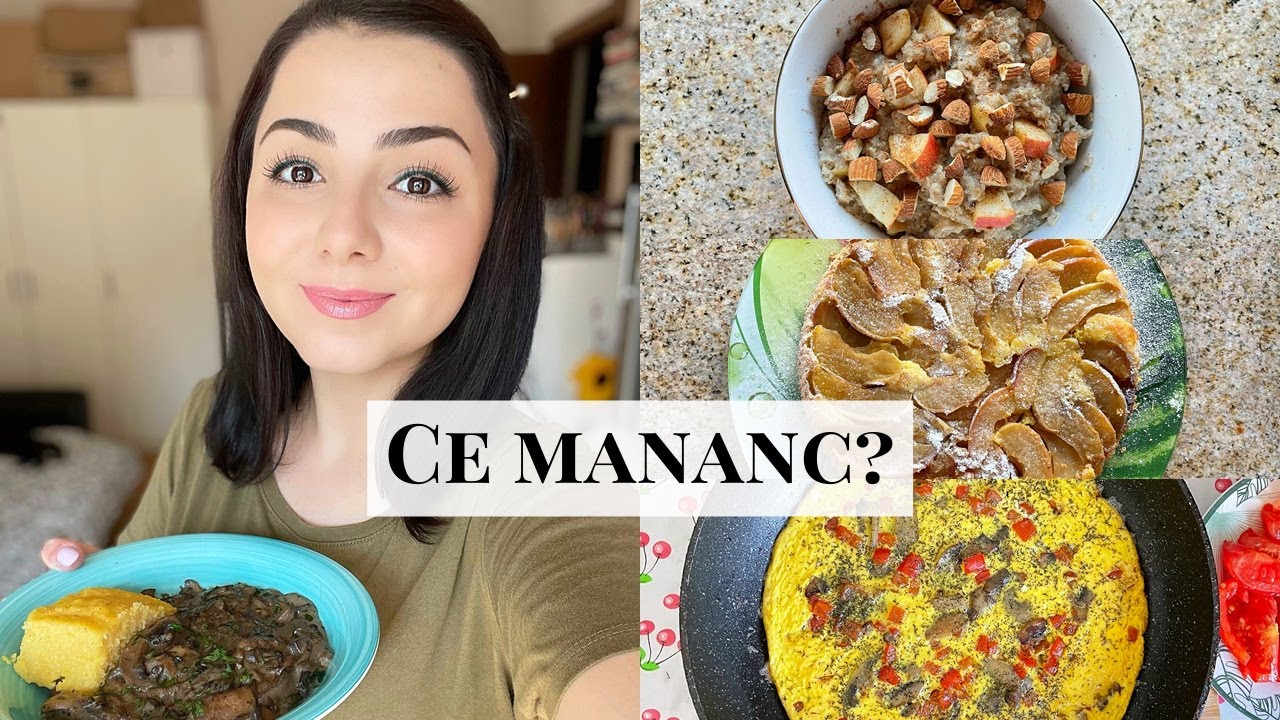 Ce mananc timp de 3 zile | Idei de mic dejun, pranz, cina si desert