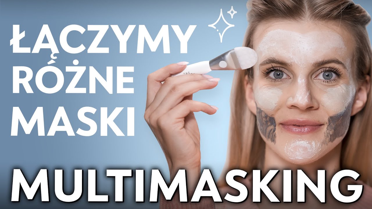 MULTIMASKING: Jak łączyć maski do twarzy?😇