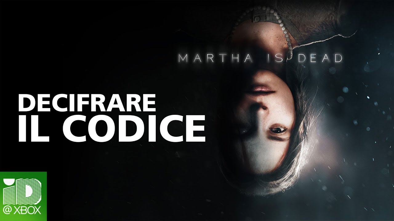 Martha Is Dead | Decifrare il codice