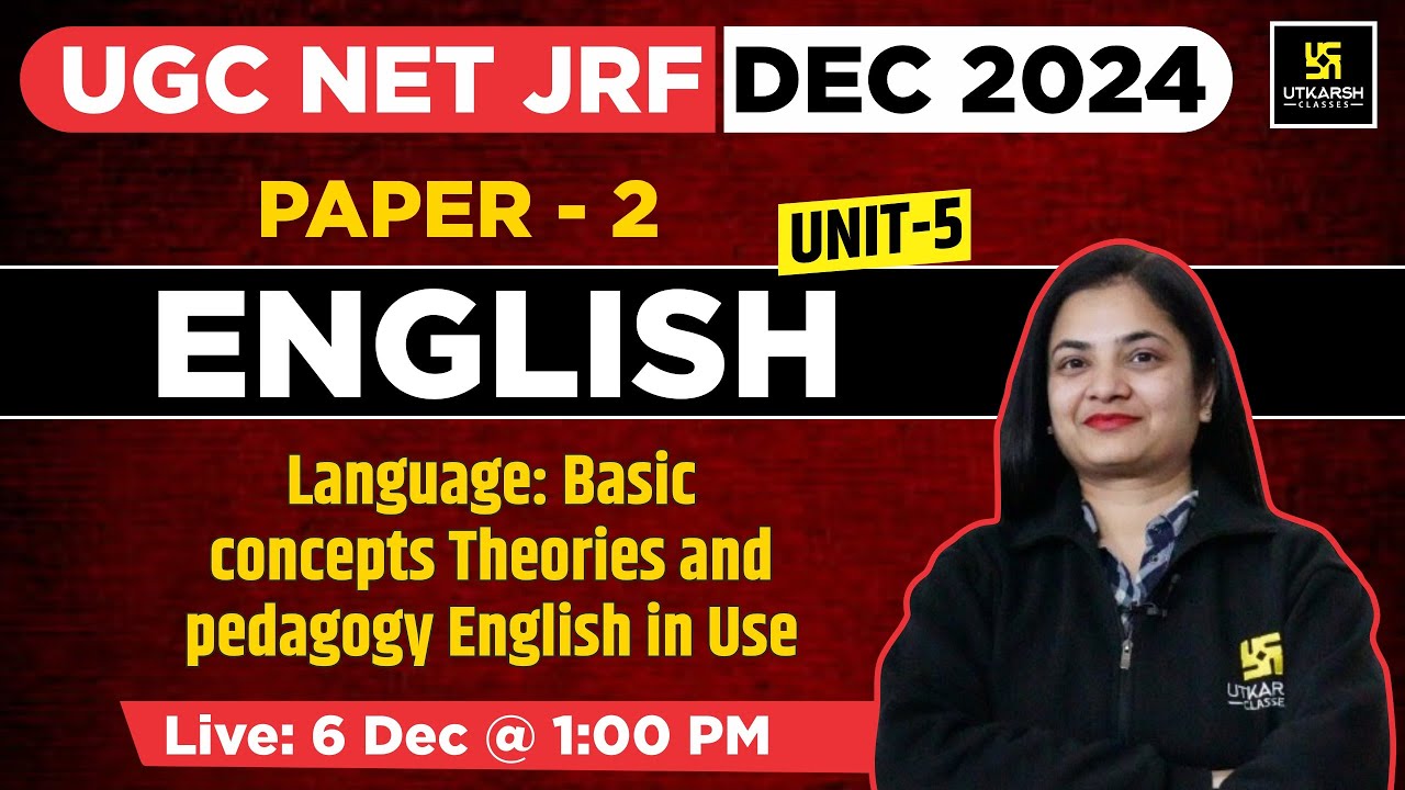 Language: Basic concepts ( Unit 5 ) | English | Paper 2 | UGC NET JRF DEC 2024 | By Neha Ma'am