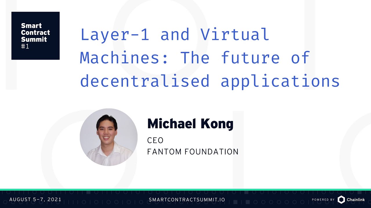 Fantom's Michael Kong: Layer 1 and Virtual Machines