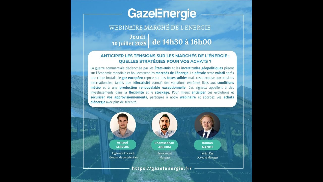 Webinaire Marché de l'Energie - GazelEnergie : Anticiper les tensions sur le marché de l'énergie