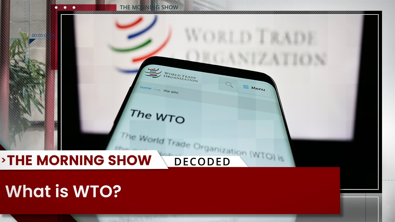 What is WTO? World Trade Organization | World News | Business News | News