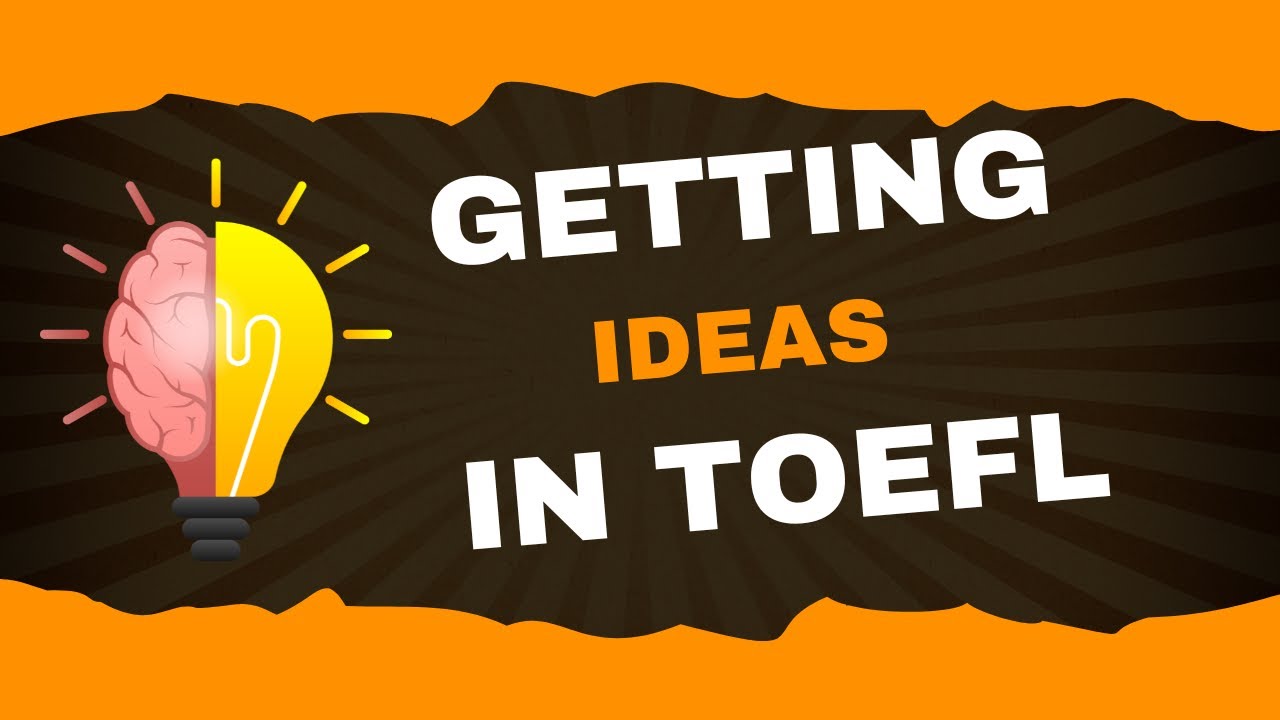 Getting Ideas in TOEFL Speaking Question 1