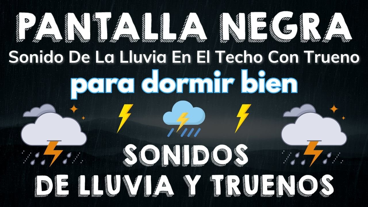 Lluvia y Truenos Reales PANTALLA NEGRA - Sonido de Lluvia te hará Dormir inmediatamente