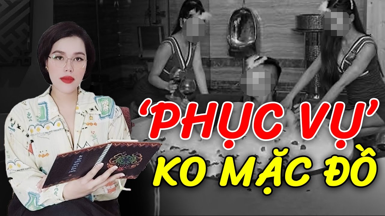 Massage nuru: kỹ thuật viên sẽ phục vụ cho khách trong tình trạng “KHÔNG MẶC ĐỒ” | Ký sự | Trắng đêm