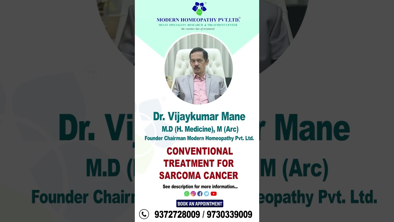 Conventional Treatment for Sarcoma Cancer & Modern Homeopathy Treatment