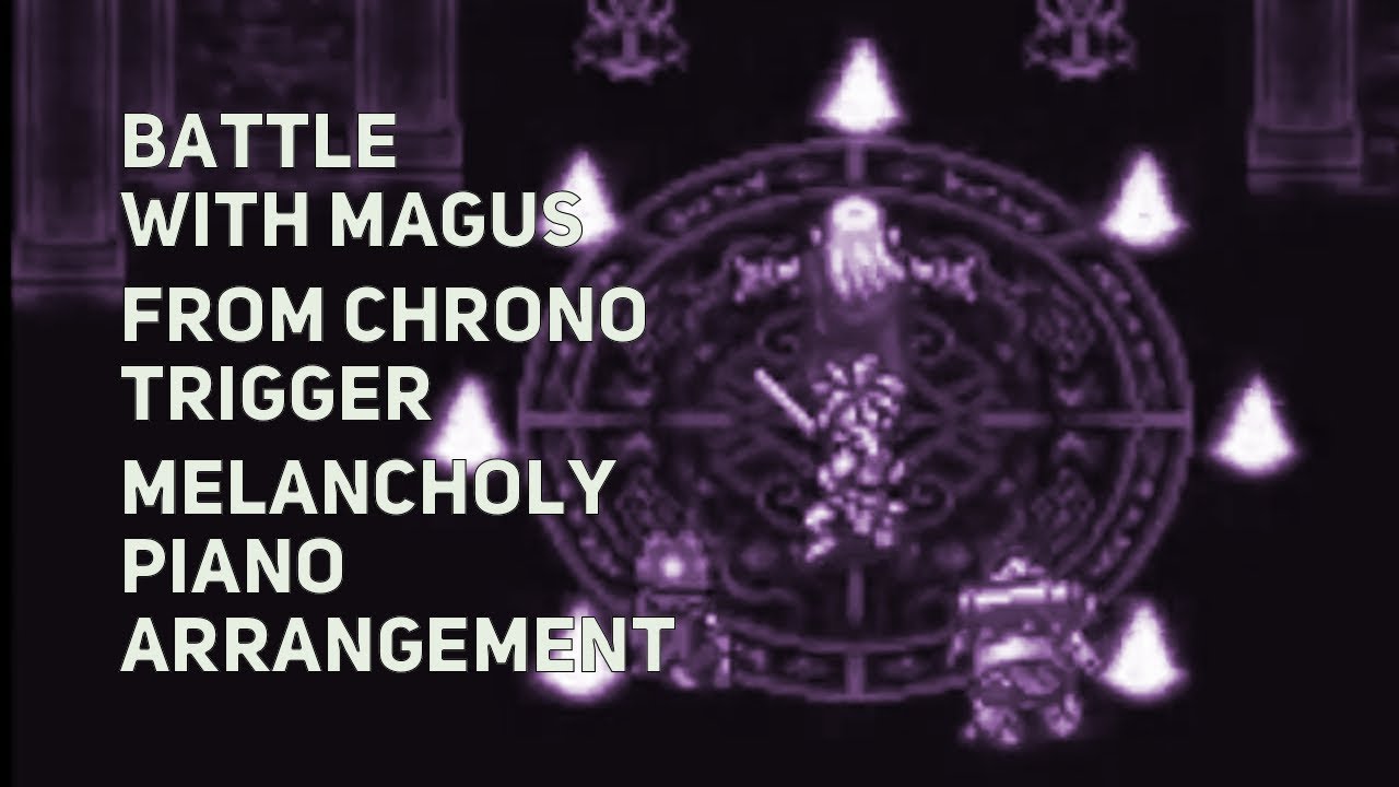 TPR - Battle With Magus / Magus Confronted - A Melancholy Tribute To Chrono Trigger
