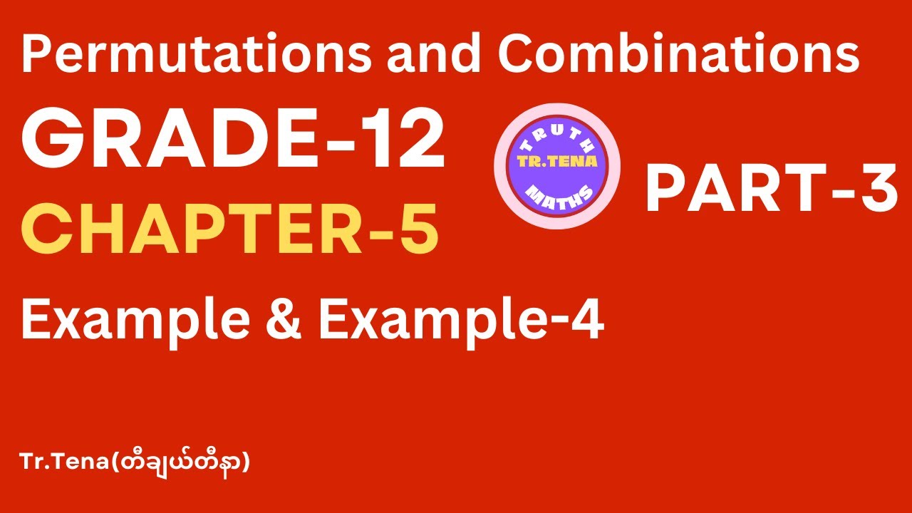 Grade12 maths chapter5, Example & Example4, Permutations and Combinations, Tena