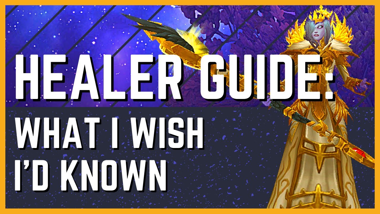 Healer Guide | What I Wish I'd Known When I First Started